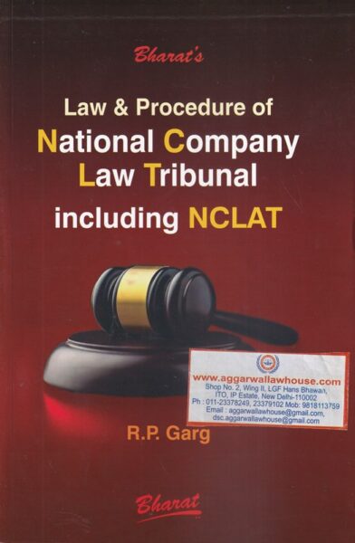Bharat Law & Procedure of National Company Law Tribunal Including (NCLAT) by R P Garg Edition 2021