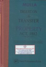 Vinod Publication MULLA Digest on The Transfer of Property Act 1882 Edition 2019