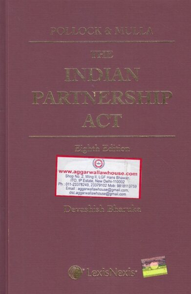 Lexis Nexis Pollock & Mulla The Indian Partnership Act by Devashish Bharuka Edition 2022