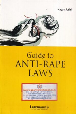 Lawmann's Guide to Anti-Rape Laws by Nayan Joshi Edition 2021