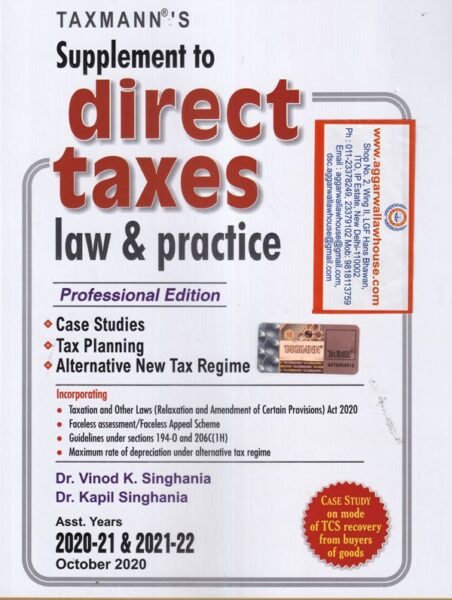Taxmann's Supplement to Direct Taxes Law & Practice Professional Edition  by DR VINOD K SINGHANIA & KAPIL SINGHANIA for ASSESMENT YEARS 2020-21 & 2021-22 October Edition 2020