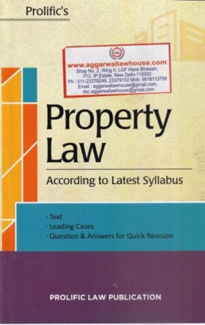 Prolific's Property Law According to Latest Syllabus by Manish Kumar Edition 2020