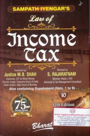 Bharat's Sampath Iyengar's Law of Income Tax Vol.10 by MB SHAH & S RAJARATNAM Edition 2018