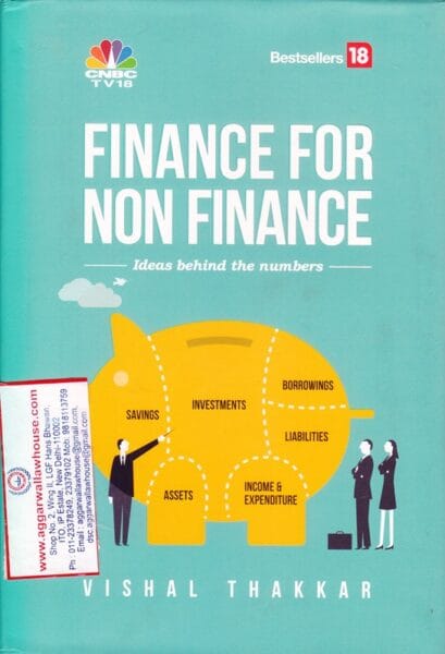 Bestsellers18 Finance for Non Finance Ideas Behind The Numbers by Vishal Thakkar Edition 2017