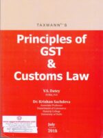Taxmann's Principles of GST & Customs Law for B.COM by VS DATEY & KRISHAN SACHDEVA Edition 2018