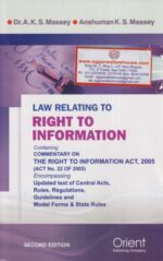 Orient's Law Relating to Right to Information by AKS MASSEY & ANSHUMAN KS MASSEY Edition 2020