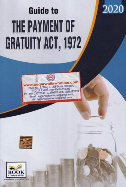 Book Corporation's Guide to The Payment of Gratuity Act,1972 Edition 2020