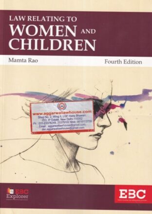 EBC Explorer' Law Relating To Women And Children by MAMTA RAO Edition 2022