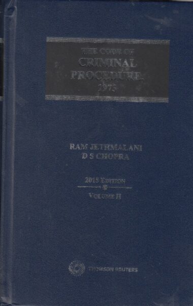 The Code of Criminal Procedure, 1973 by RAM JETHMALANI & DS CHOPRA Edition : 2015