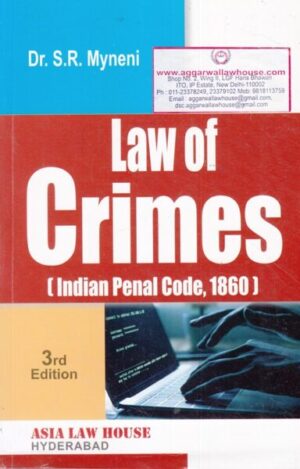 Asia's Law of Crimes ( Indian Penal Code, 1860 ) by SR MYNENI Edition 2023