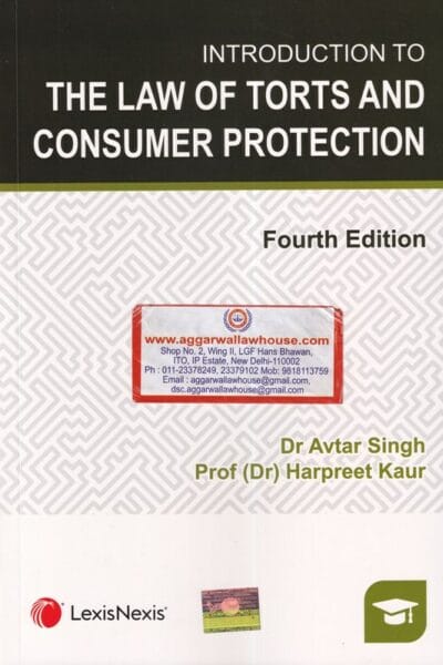 Lexis Nexis's Introduction to The Law of Torts And Consumer Protection by DR AVTAR SINGH & HARPRET KAUR Edition 2023