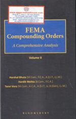 Bloomsbury FEMA Compounding Orders A Comprehensive Analysis Volume II by Harshal Bhuta, Hardik Mehta & Tanvi Vora Edition 2020