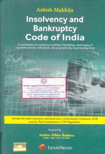 LexisNexis Insolvency and Bankruptcy Code of India by ASHISH MAKHIJA Edition 2018
