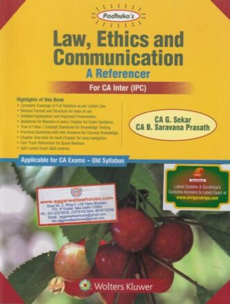 Wolter Kluwer Padhuka's Law Ethics and Communication A Referencer for CA Inter IPC Old Syllabus by G SEKAR & B SARAVANA PRASATH Edition 2019
