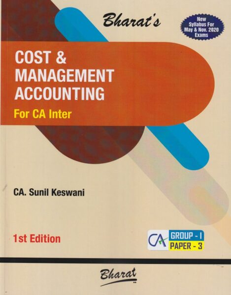 Bharat's Cost & Management Accounting for CA Inter by SUNIL KESWANI Edition 2020