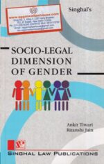 Singhal's  Socio-legal Dimension of Gender by Ankit Tiwari & Ritanshi Jain Edition 2021