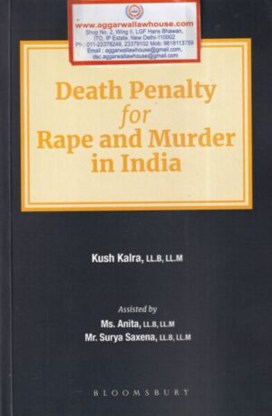 Bloomsbury Death Penalty for Rape And Murder in India by Kush Kalra Edition 2021