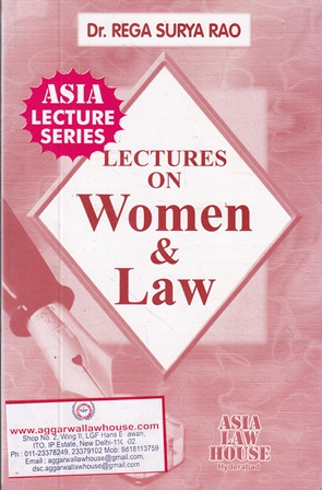 Asia Law House Lectures On Women & Law by DR.REGA SURYA RAO Edition 2018-19