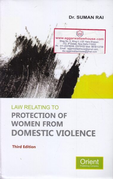 Orient Law Relating to Protection of Women From Domestic Violence by SUMAN RAI Edition 2019