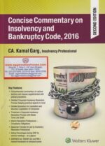 Wolters Kluwer Concise Commentary on Insolvency and Bankruptcy Code, 2016 by KAMAL GARG Edition 2019