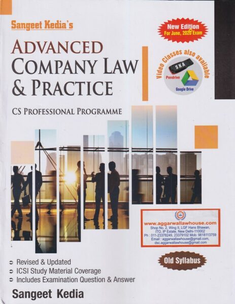 Advanced Company Law & Practice for CS Professional (Old Syllabus) by SANGEET KEDIA Applicable for June 2020 Exams