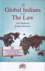 Oakbridge, The Global Indians and The Law by ANIL MALHOTRA RANJIT MALHOTRA Edition 2020