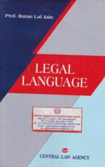 Central Law Agency's Legal Language by RATAN LAL JAIN Edition 2022