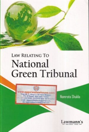 Lawmann's Law Relating to National Green Tribunal by Namrata Shukla Edition 2024