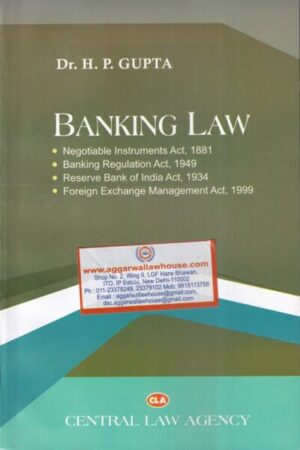 Central Law Agency Banking Law by H.P. Gupta Edition 2016