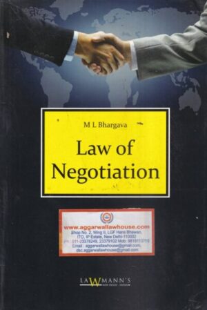 Lawmann's Law of Negotiation by ML Bhargava Edition 2020