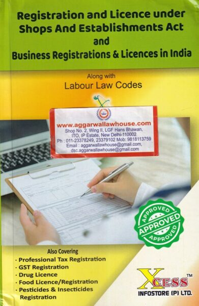 Xcess, Registration and Licence under Shops and Establishments Act and Business Registrations & Licences in India Along with Labour Law Codes Edition 2020