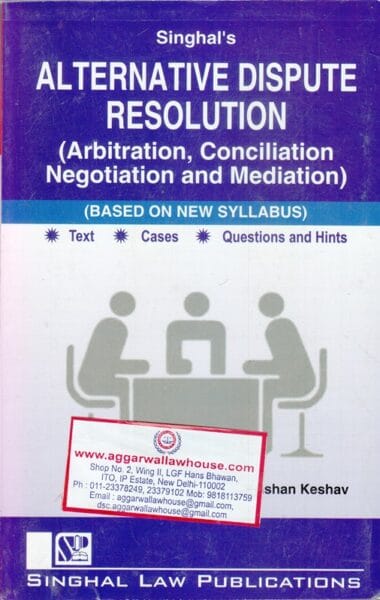 Singhal's Law Publication Alternative Dispute Resolutionn by KRISHAN KESHAV Edition 2019