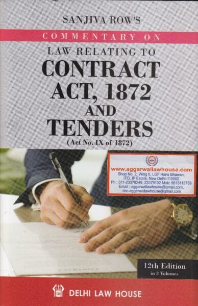 Delhi Law House SANJIVA ROW'S Commentary on Law Relating to Contract Act 1872 and Tenders (Set of 3 Vols) Edition 2021