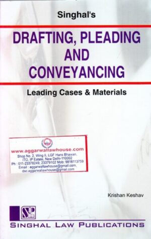 Singhal Law Publication Drafting Pleading Conveyancing by KRISHAN KESHAV Edition 2022-23