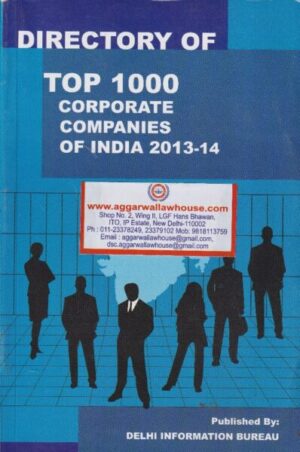 Delhi Information Bureau Directory of Top 1000 Corporate Companies of India 2013-14