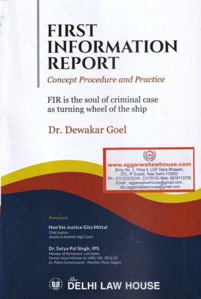 Delhi Law House First Information Report Concept Procedure and Practice by Dewakar Goel Edition 2021