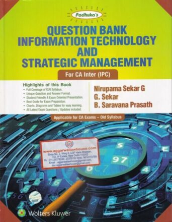 Commercial's Padhuka's Question bank Information Technology and Strategic Management For CA Inter (IPC) (Old Syllabus) by Nirupama sekar G, G Sekar & B Saravana Prasath Applicable For May 2018 Exams