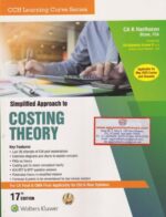 Wolters Kluwer Simplified Approach to Costing Theory for CA Final & CMA Final (Old & New Syllabus) by K HARIHARAN Applicable for May 2020 Exams and Onwards