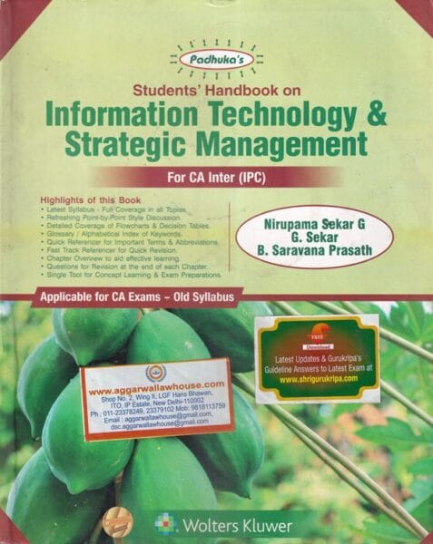 Padhuka's Information Technology & Strategic Management For CA Inter (IPC) Old Syllabus by NIRUPAMA SEKAR G, G SEKAR & B SARAVANA PRASATH Edition 2018