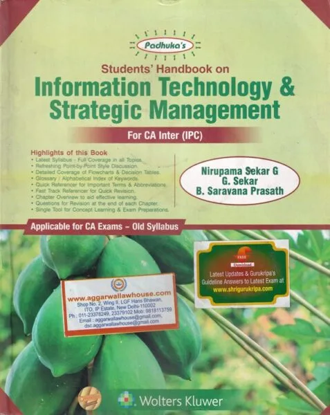 Padhuka's Information Technology & Strategic Management For CA Inter (IPC) Old Syllabus by NIRUPAMA SEKAR G, G SEKAR & B SARAVANA PRASATH Edition 2018