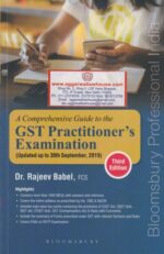 Bloomsbury A Comprehensive Guide to the GST Practitioner's Examination by RAJEEV BABEL Edition 2019