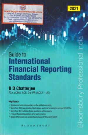 Bloomsbury Guide to International Financial Reporting Standards by B D Chatterjee Edition 2021