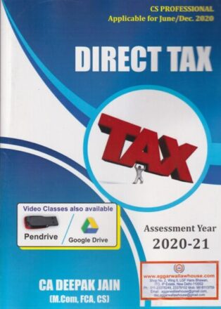 Direct Tax for CS Professional by DEEPAK JAIN Applicable for June & Dec 2020 Exams