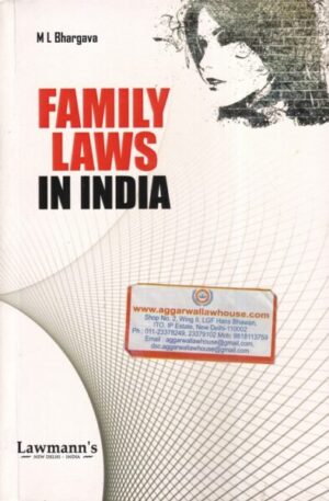 Lawmann's Family Laws in India by M L Bhargava Edition 2022
