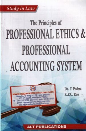 ALT Publications' Study in law the principal of Professional Ethics & Professional Accounting System by DR T.PADMA & K.P.C.RAO Edition 2020