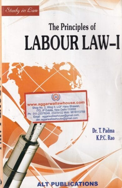 ALT Publications' Study in law the principal of Labour Law-I by DR T PADMA & K.P.C RAO Edition 2024