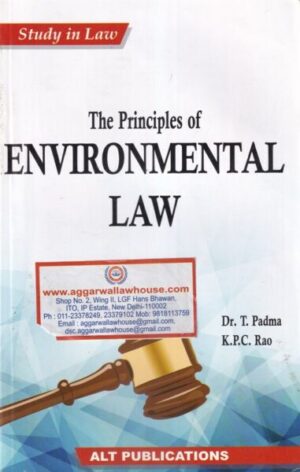 ALT Publications' Study in law the principal of Environmental Law by DR T PADMA & K.P.C RAO Edition 2020