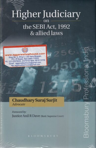 Bloomsbury Higher Judiciary on the SEBI Act, 1992 & Allied Laws by Chaudhary Suraj Surjit Edition 2021