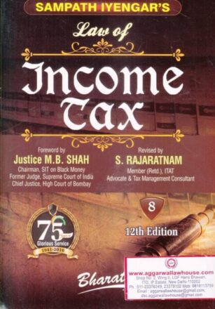 Bharat's Sampath Iyengar's Law of Income Tax 8 Vol by MB SHAH & S RAJARATNAM Edition 2017