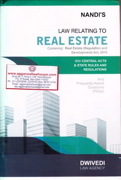 Dwivedi Law Agency Nandi's Law Relating to Real Estate Containing Real Estate (Regulation and Development ) Act 2016 by N NANDI'S Edition 2018